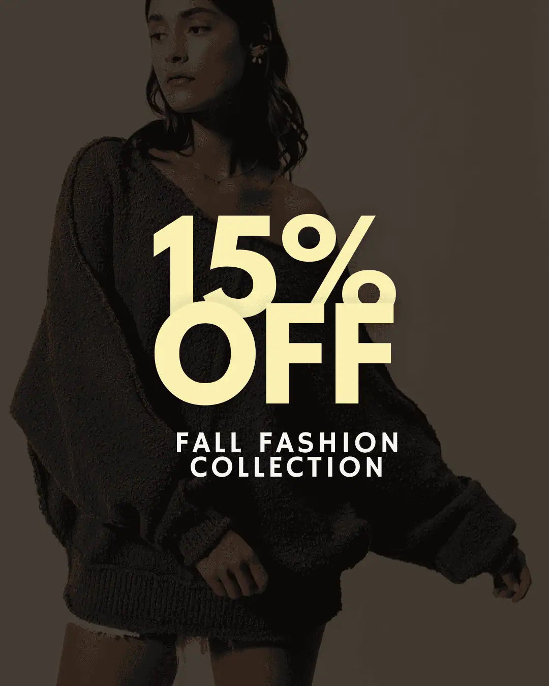 Person wearing a dark sweater with '15% OFF FALL FASHION COLLECTION' text overlay on a dark background