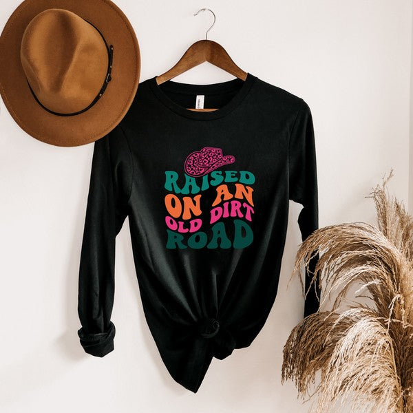 Raised On Old Dirt Road Long Sleeve Tee Black Tops