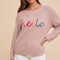 Annie Wear HELLO Embroidered Raglan Sleeve Sweater Sweaters