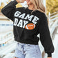 GAME DAY Round Neck Long Sleeve Sweatshirt - DAVERRI FASHIONS