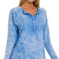Zenana Washed French Terry Half Button Top - DAVERRI FASHIONS